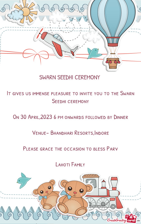 It gives us immense pleasure to invite you to the Swarn Seedhi ceremony