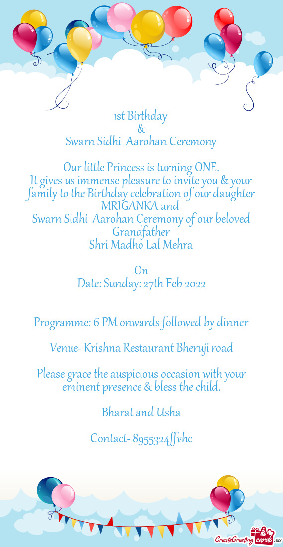It gives us immense pleasure to invite you & your family to the Birthday celebration of our daughter