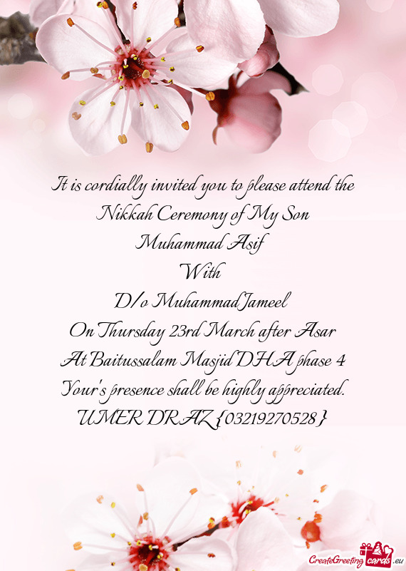 It is cordially invited you to please attend the Nikkah Ceremony of My Son