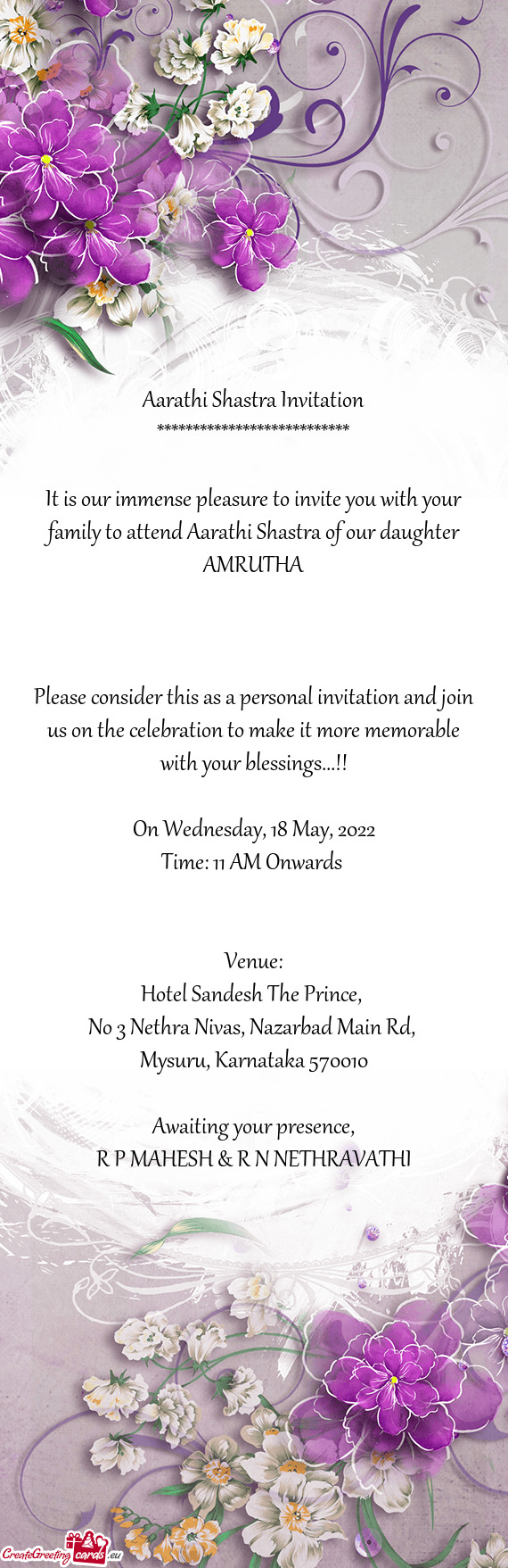 It is our immense pleasure to invite you with your family to attend Aarathi Shastra of our daughter