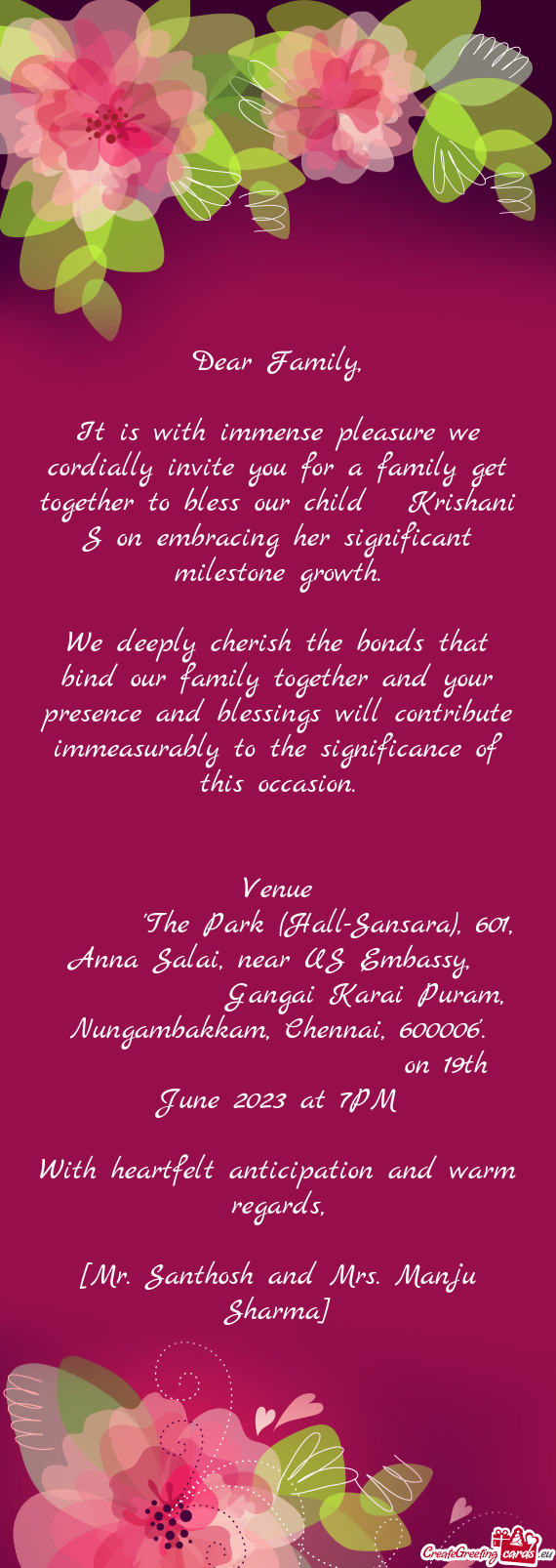 It is with immense pleasure we cordially invite you for a family get together to bless our child K