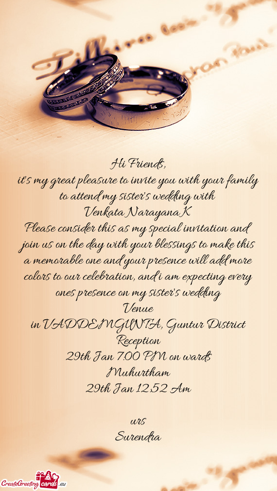It's my great pleasure to invite you with your family to attend my sister's wedding with