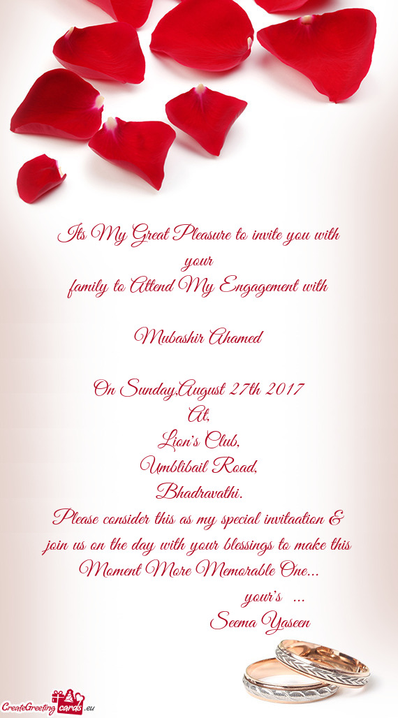Its My Great Pleasure to invite you with your