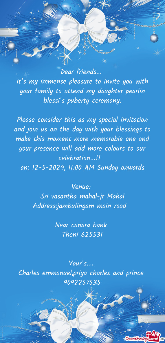 It's my immense pleasure to invite you with your family to attend my daughter pearlin blessi's puber