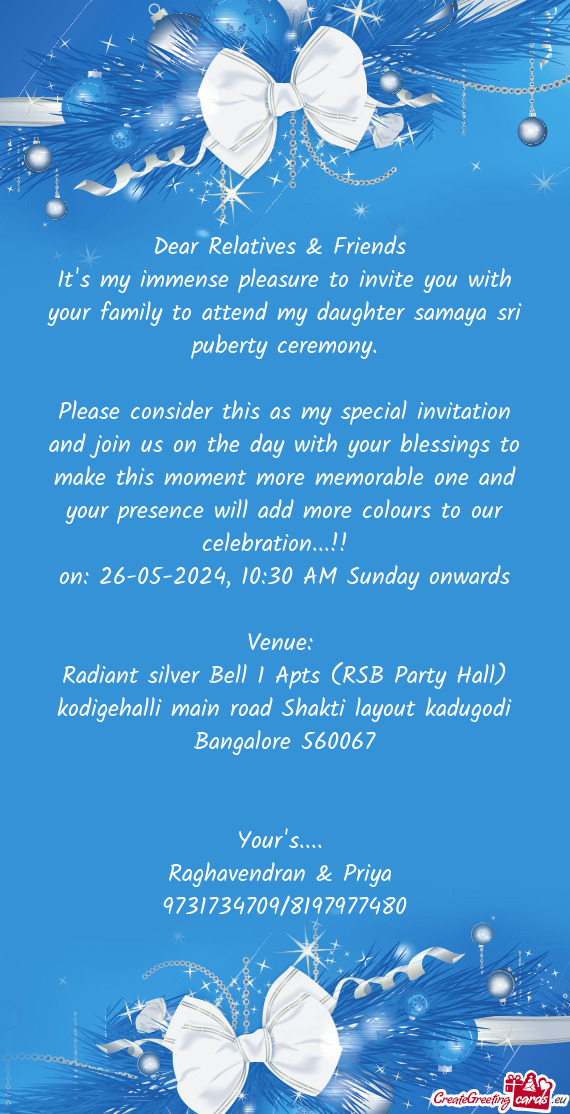It's my immense pleasure to invite you with your family to attend my daughter samaya sri puberty cer