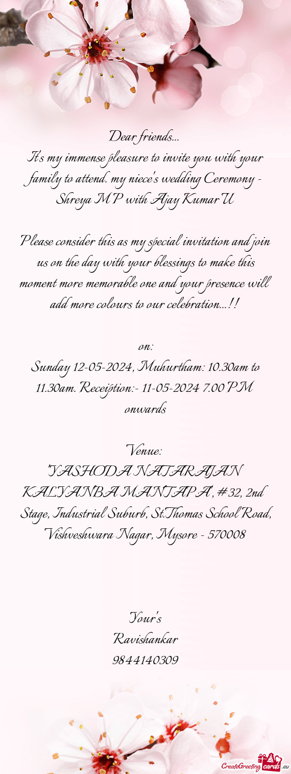 It's my immense pleasure to invite you with your family to attend. my niece's wedding Ceremony - Shr