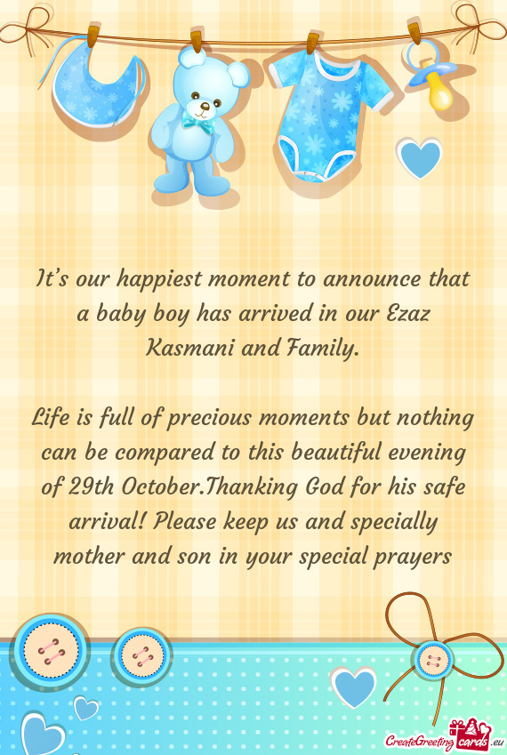 It’s our happiest moment to announce that a baby boy has arrived in our Ezaz Kasmani and Family