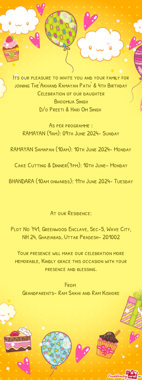 Its our pleasure to invite you and your family for joining The"Akhand Ramayan Path" & 4th Birthday C