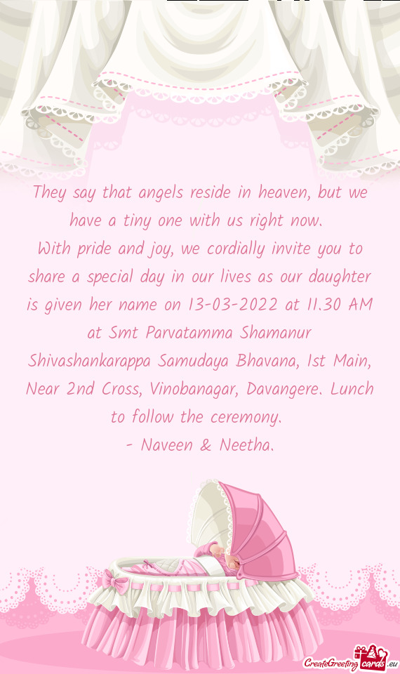 Iven her name on 13-03-2022 at 11.30 AM at Smt Parvatamma Shamanur Shivashankarappa Samudaya Bhavana