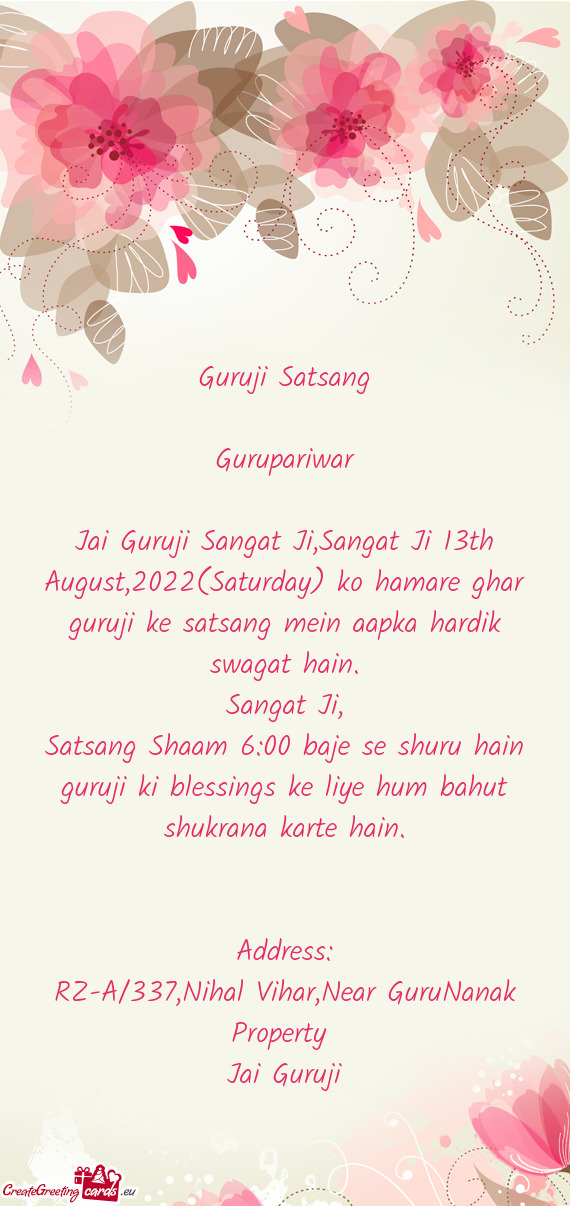 Jai Guruji Sangat Ji,Sangat Ji 13th August,2022(Saturday) ko hamare ghar guruji ke satsang mein aapk