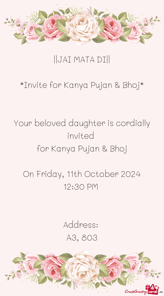 ||JAI MATA DI|| *Invite for Kanya Pujan & Bhoj*  Your beloved daughter is cordially invited