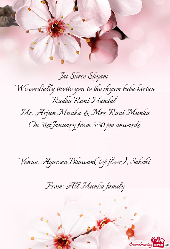 Jai Shree Shyam 
 We cordially invite you to the shyam baba kirtan
 Radha Rani Mandal
 Mr
