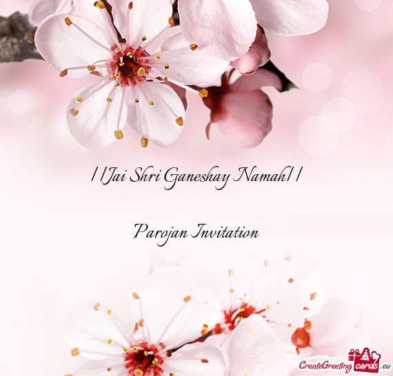 ||Jai Shri Ganeshay Namah|| Parojan Invitation