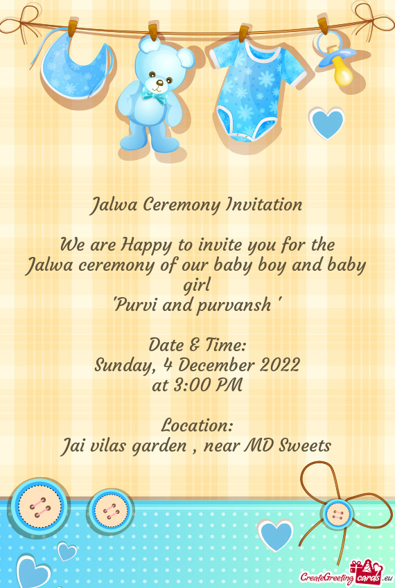 Jalwa ceremony of our baby boy and baby girl