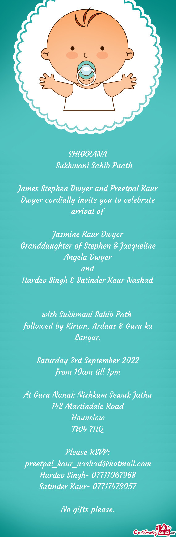 James Stephen Dwyer and Preetpal Kaur Dwyer cordially invite you to celebrate arrival of