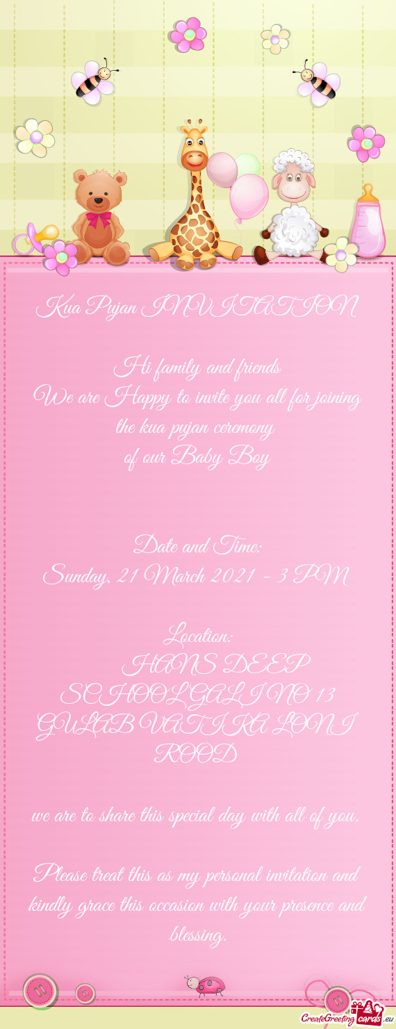 Jan ceremony 
 of our Baby Boy
 
 
 Date and Time