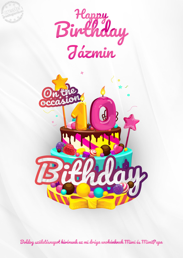Jázmin Boldog születésnapot kívánunk az mi drága unokánknak Mimi és MimiPapa 10