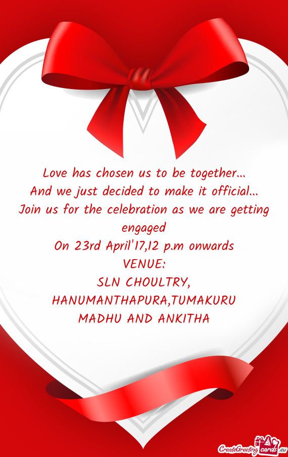 Join us for the celebration as we are getting engaged
