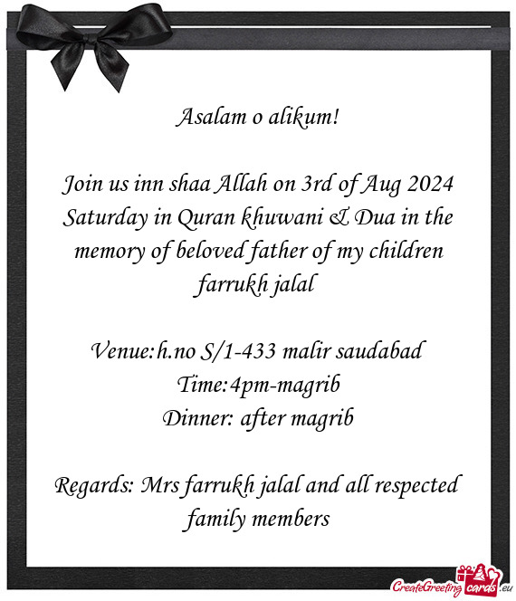 Join us inn shaa Allah on 3rd of Aug 2024 Saturday in Quran khuwani & Dua in the memory of beloved f