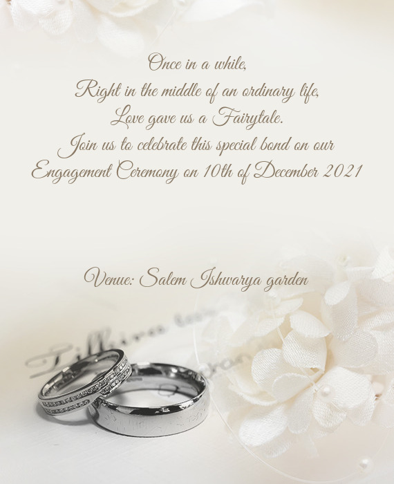 Join us to celebrate this special bond on our Engagement Ceremony on 10th of December 2021