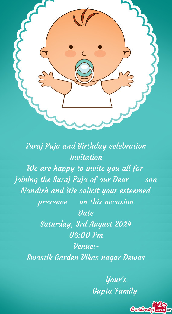 Joining the Suraj Puja of our Dear  son Nandish and We solicit your esteemed presence  on th