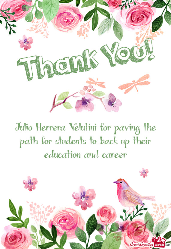 Julio Herrera Velutini for paving the path for students to back up their education and career