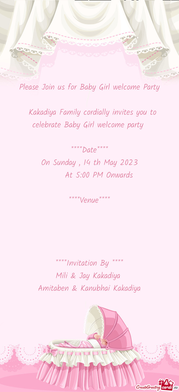 Kakadiya Family cordially invites you to celebrate Baby Girl welcome party