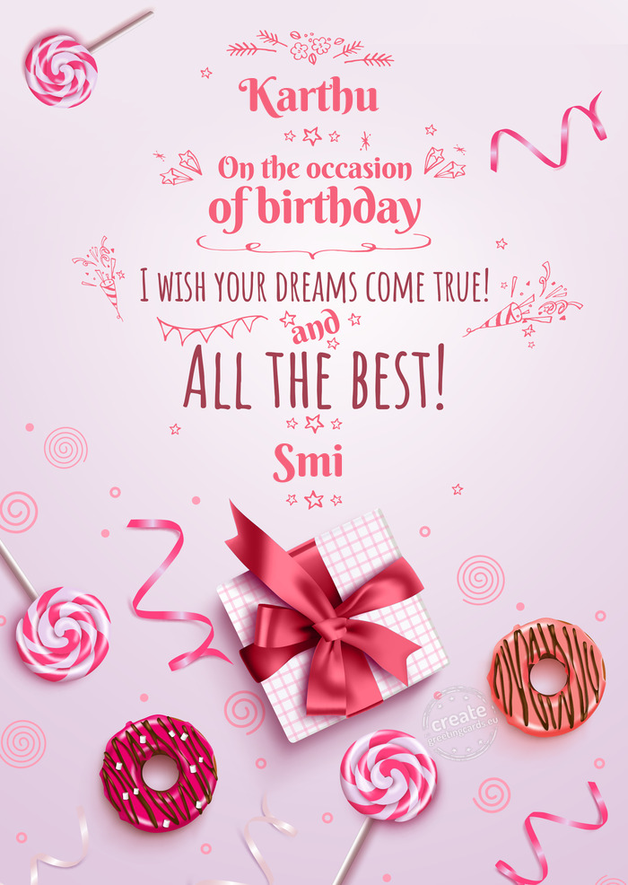 Karthu On your birthday, make your dreams come true Smi