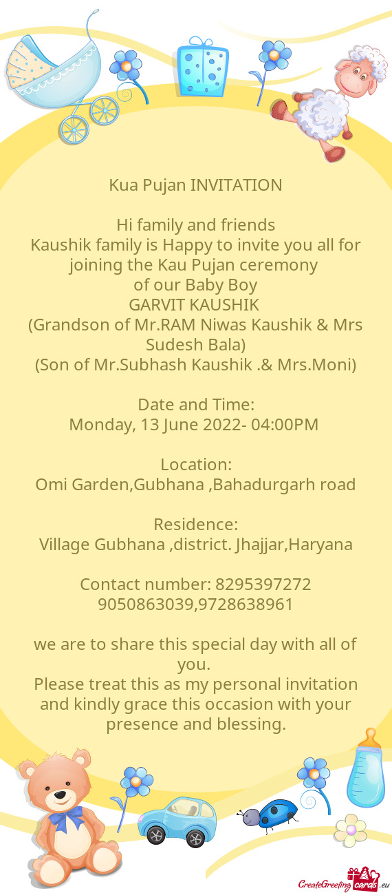 Kaushik family is Happy to invite you all for joining the Kau Pujan ceremony