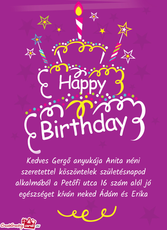 Kedves Gergő anyukája Anita néni szeretettel köszöntelek születésnapod alkalmából a Petőfi