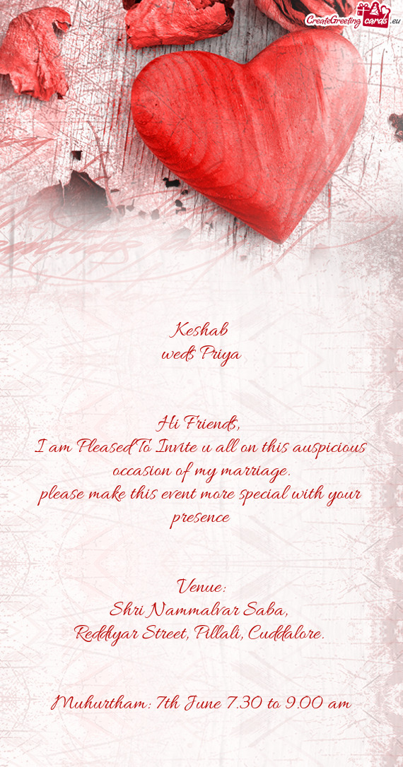 Keshab
 weds Priya
 
 
 Hi Friends