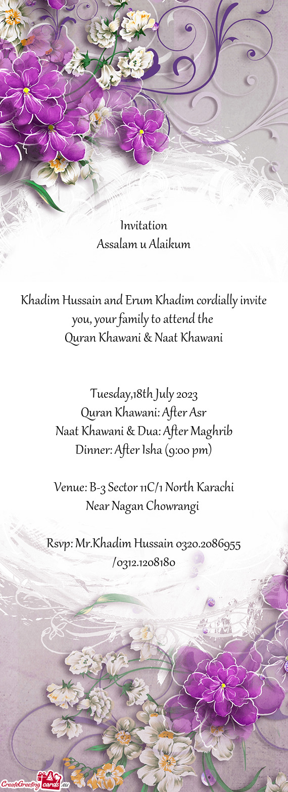 Khadim Hussain and Erum Khadim cordially invite you, your family to attend the