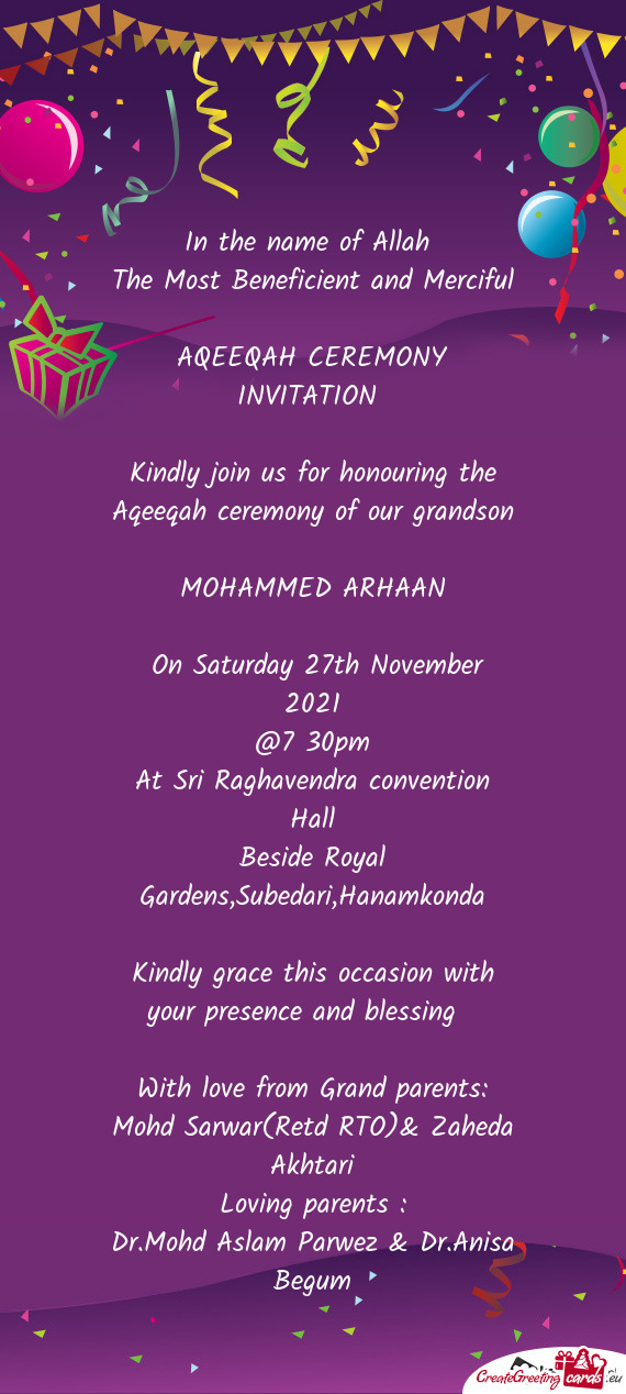 Kindly join us for honouring the Aqeeqah ceremony of our grandson ...