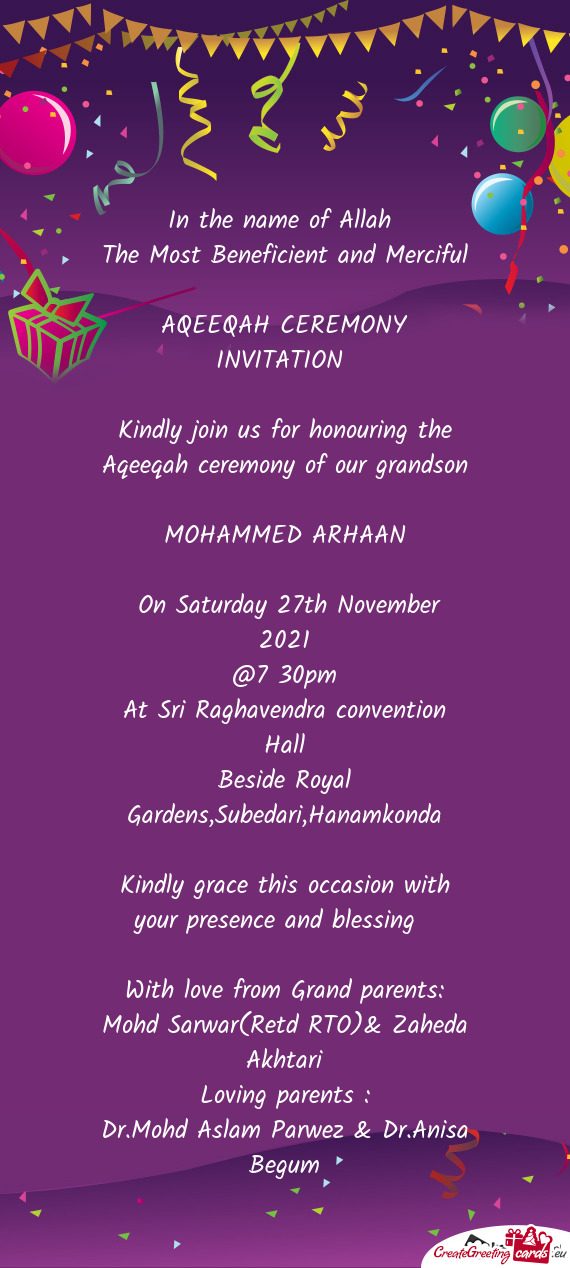 Kindly join us for honouring the Aqeeqah ceremony of our grandson