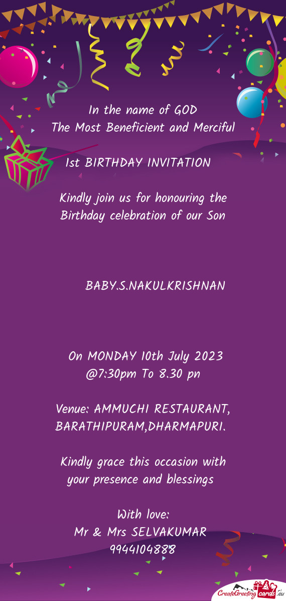 Kindly join us for honouring the Birthday celebration of our Son