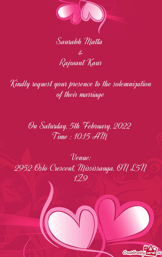 Kindly request your presence to the solemnization of their marriage