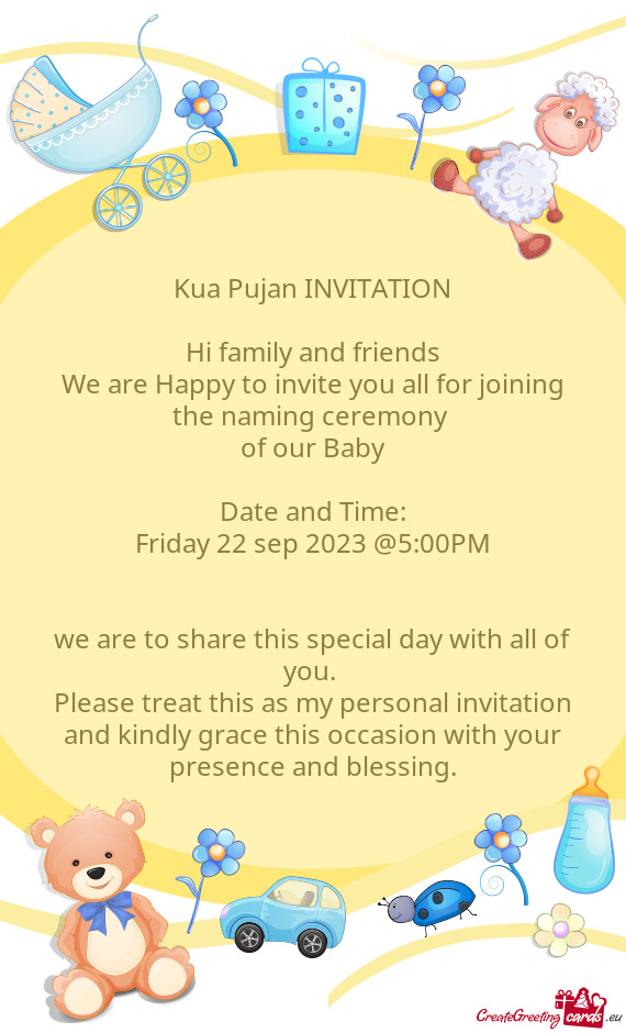 Kua Pujan INVITATION Hi family and friends We are Happy to invite you all for joining the naming