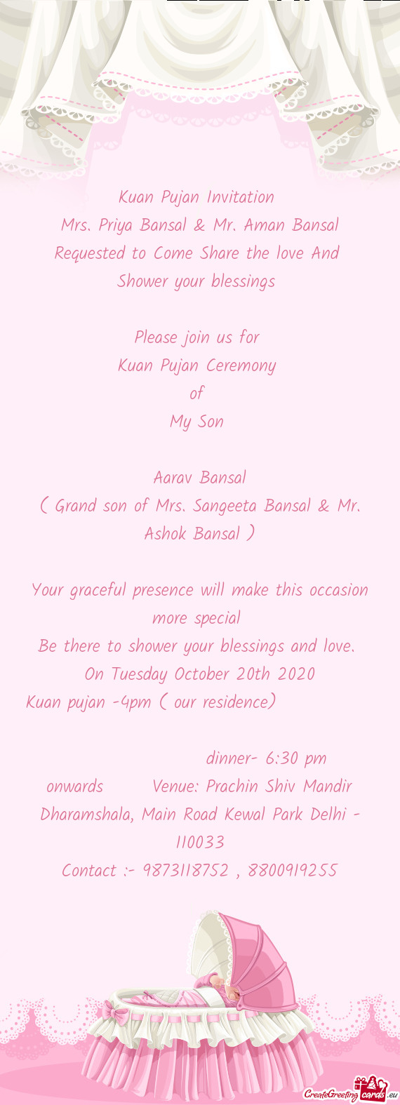 Kuan pujan -4pm ( our residence)          dinner- 6:30 pm onwards