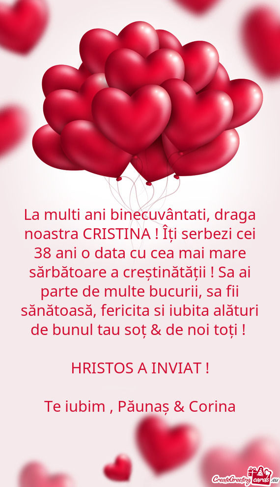 La multi ani binecuvântati, draga noastra CRISTINA ! Îți serbezi cei 38 ani o data cu cea mai mar