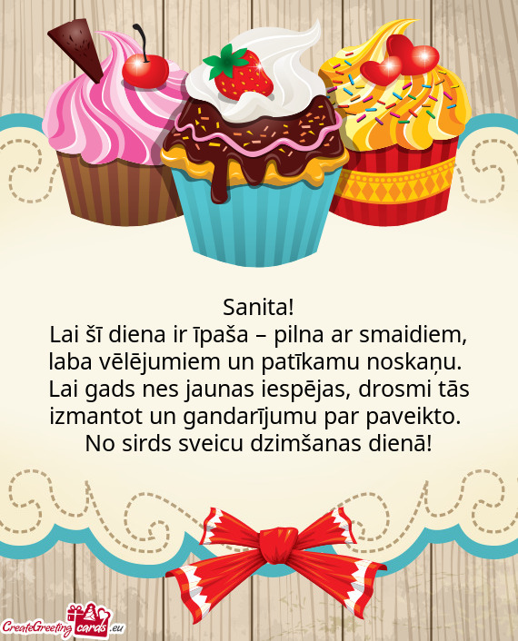 Lai šī diena ir īpaša – pilna ar smaidiem, laba vēlējumiem un patīkamu noskaņu