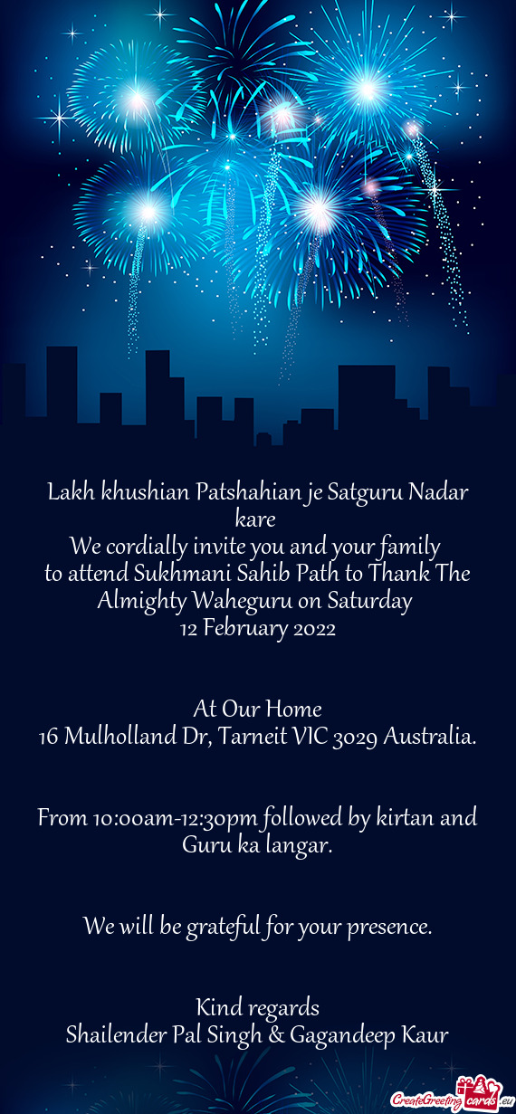 Lakh khushian Patshahian je Satguru Nadar kare 
 We cordially invite you and your family 
 to attend