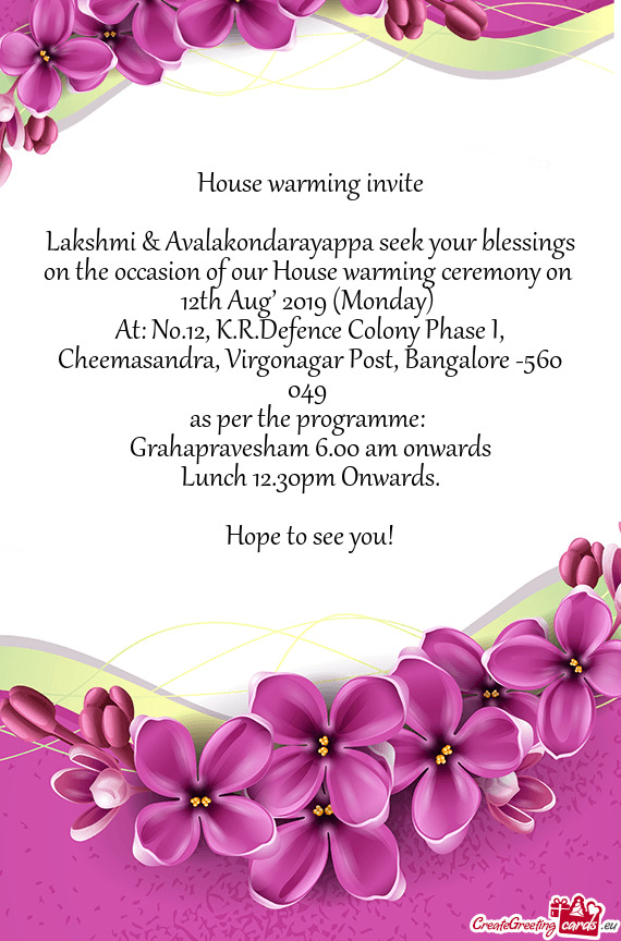 Lakshmi & Avalakondarayappa seek your blessings on the occasion of our House warming ceremony on