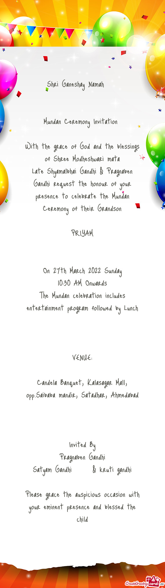 Late Shyamalbhai Gandhi & Pragnaben Gandhi request the honour of your presence to celebrate the Mund