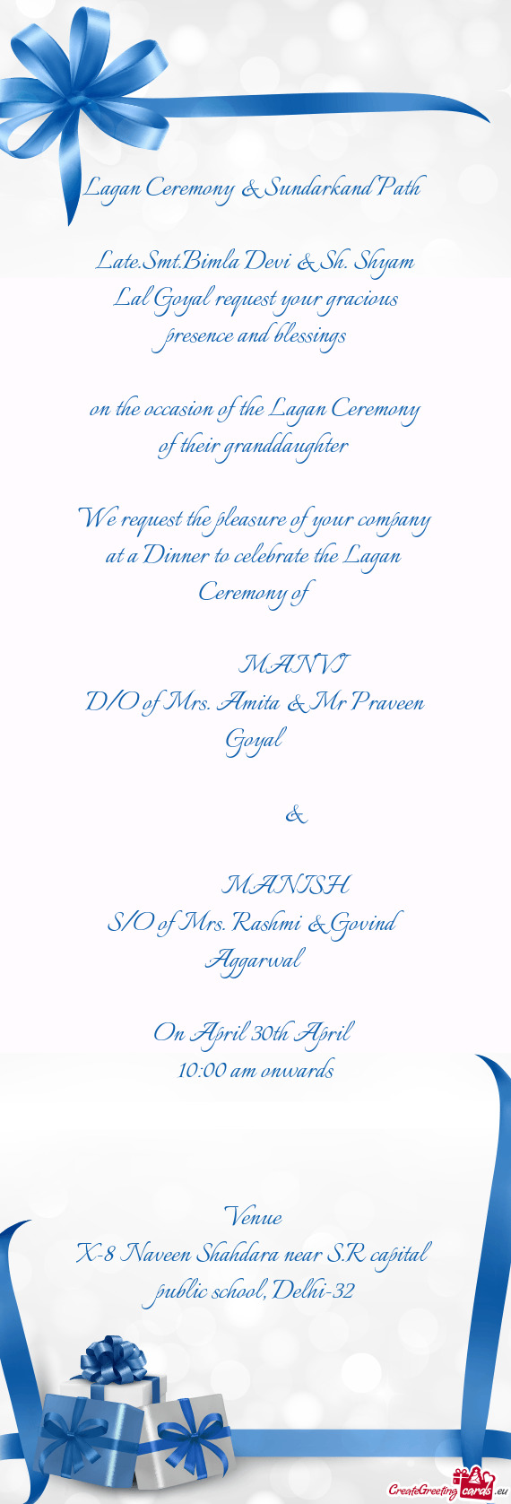 Late.Smt.Bimla Devi & Sh. Shyam Lal Goyal request your gracious presence and blessings