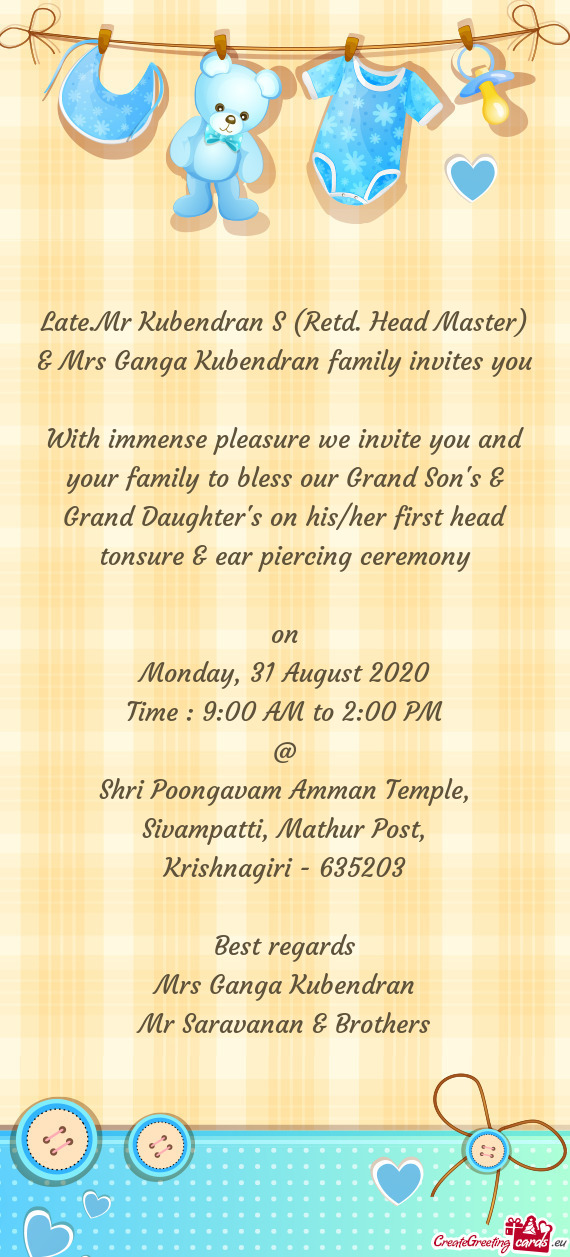 Late.Mr Kubendran S (Retd. Head Master) & Mrs Ganga Kubendran family invites you