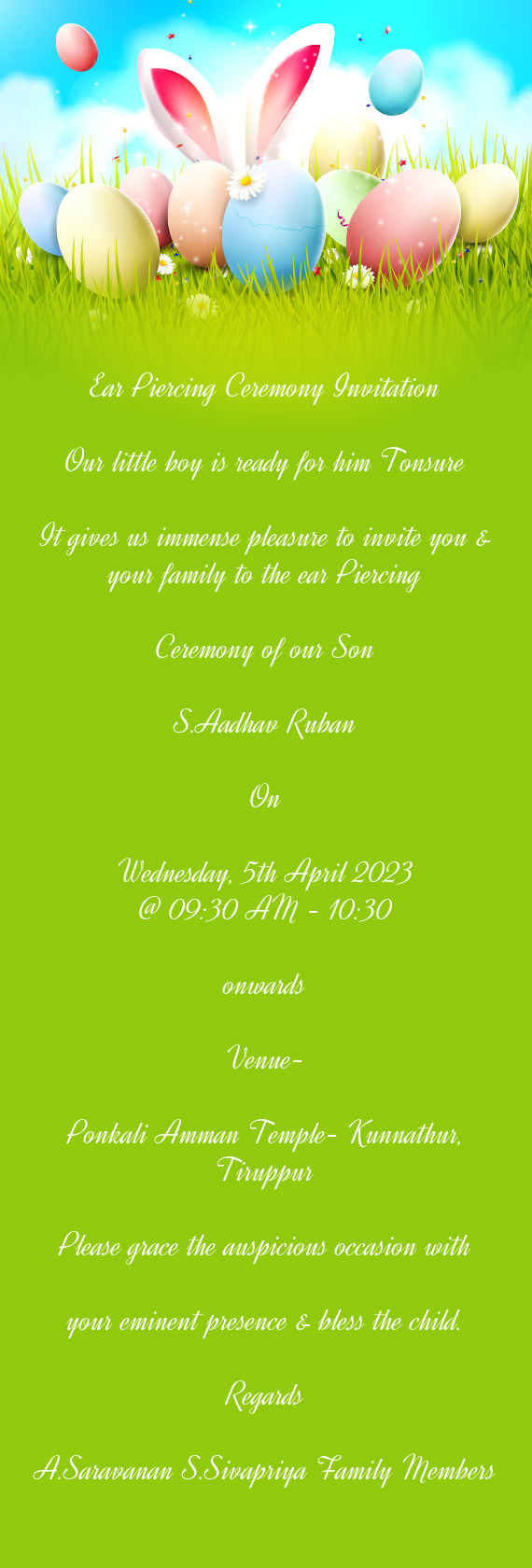 Leasure to invite you & your family to the ear Piercing Ceremony of our Son S