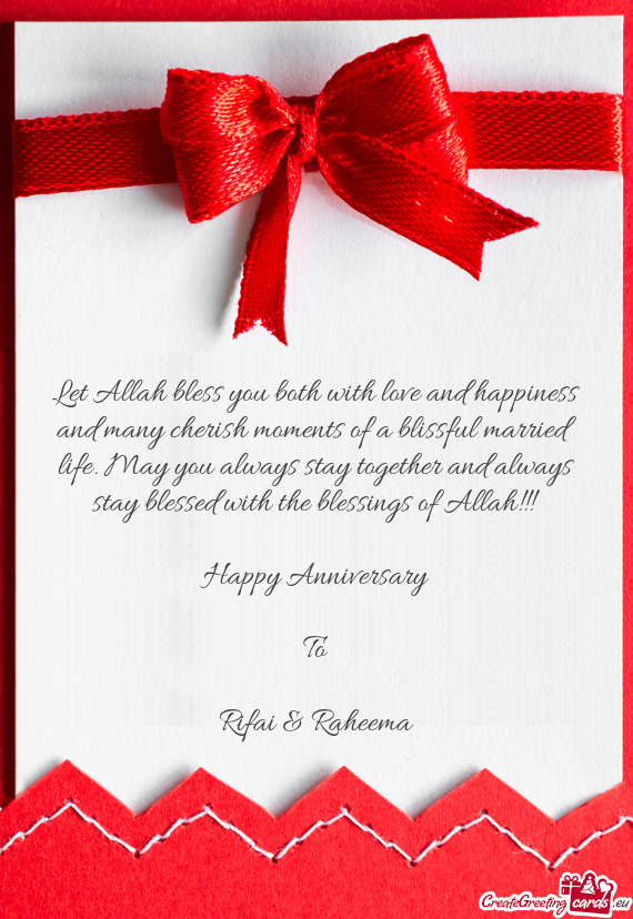 Let Allah bless you both with love and happiness and many cherish moments of a blissful married life