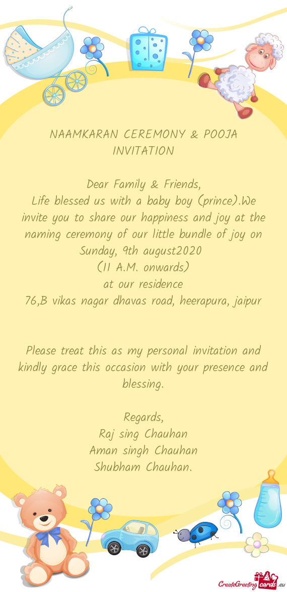 Life blessed us with a baby boy (prince).We invite you to share our happiness and joy at the naming