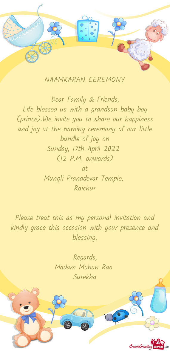 Life blessed us with a grandson baby boy (prince).We invite you to share our happiness and joy at th