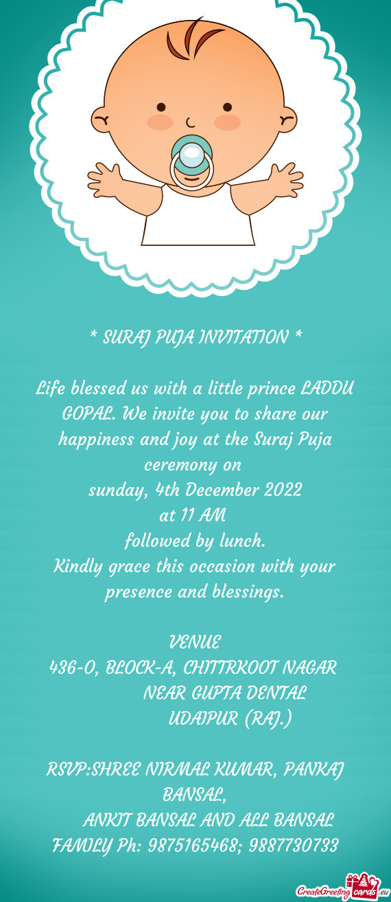 Life blessed us with a little prince LADDU GOPAL. We invite you to share our happiness and joy at th